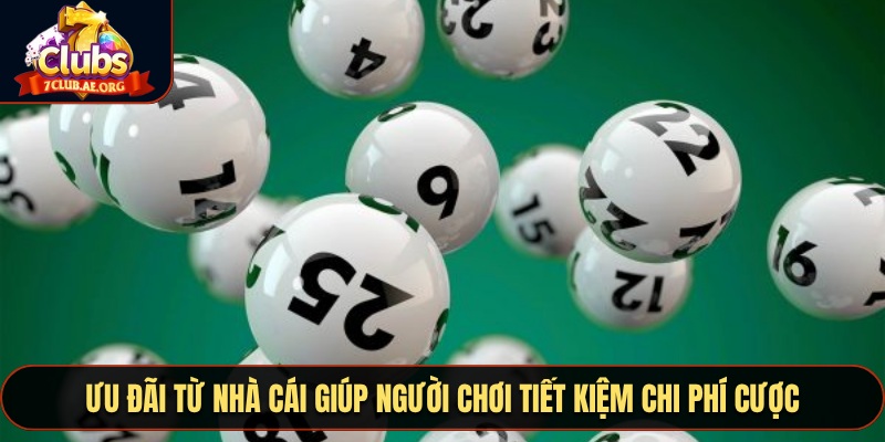 Ưu đãi từ nhà cái giúp người chơi tiết kiệm chi phí cược