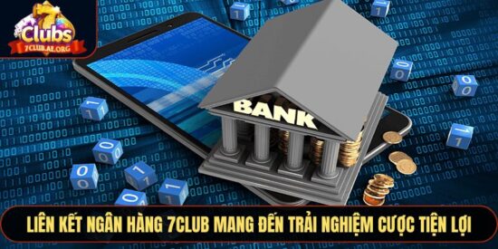 Liên Kết Ngân Hàng 7CLUB